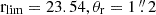 $ {\mathrm {r}}_{{\mathrm {lim}}} = 23.54, \theta _{{\mathrm {r}}} = 1\mathop {.}\limits ^{\prime\prime } 2 $