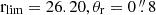 $ {\mathrm {r}}_{{\mathrm {lim}}} = 26.20, \theta _{{\mathrm {r}}} = 0\mathop {.}\limits ^{\prime\prime } 8 $