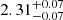 $ 2.31_{-0.07}^{+0.07} $