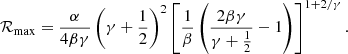 $$ {\cal {{R}}}_{\mathrm {max}}=\frac {\alpha }{4\beta \gamma }\left (\gamma +\frac {1}{2}\right )^2\left [\frac {1}{\beta }\left (\frac {2\beta \gamma }{\gamma +\frac {1}{2}}-1\right )\right ]^{1+2/\gamma }. $$