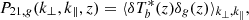 $$ P_{21,g}(k_\perp ,k_\parallel ,z) =\langle \delta T^*_b(z)\delta _g(z)\rangle _{k_\perp ,k_\parallel }, $$