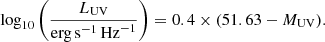 $$ \log _{10}\left (\frac {L_{{\mathrm {UV}}}}{{\mathrm {erg\,s}}^{-1}\,{\mathrm {Hz}}^{-1}}\right ) = 0.4\times (51.63-M_{{\mathrm {UV}}}). $$
