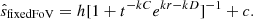 $$ {\hat {s}}_{\mathrm {fixed FoV}}=h[1+t^{-kC}e^{kr-kD}]^{-1}+c. $$