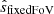 $ {\hat {s}}_{\mathrm {fixed FoV}} $