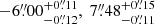 $ -6{{{\overset{\prime\prime}{.}}}}00_{-0{{{\overset{\prime\prime}{.}}}}12}^{+0{{{\overset{\prime\prime}{.}}}}11},~7{{{\overset{\prime\prime}{.}}}}48_{-0{{{\overset{\prime\prime}{.}}}}11}^{+0{{{\overset{\prime\prime}{.}}}}15} $