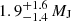 $ 1.9^{+1.6}_{-1.4}\,M_{\mathrm{J}} $