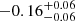 $ -0.16^{+0.06}_{-0.06 } $