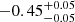 $ -0.45^{+0.05}_{-0.05 } $