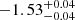 $ -1.53^{+0.04}_{-0.04 } $