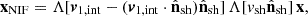 $$ {{\mathbf {x}}}_\mathrm {NIF} = \Lambda [{\boldsymbol {v}}_\mathrm {1, int} - ({\boldsymbol {v}}_\mathrm {1, int} \cdot {\hat {{\mathbf {n}}}}_\mathrm {sh}) {\hat {{\mathbf {n}}}}_\mathrm {sh}]\, \Lambda [v_\mathrm {sh} {\hat {{\mathbf {n}}}}_\mathrm {sh}]\, {{\mathbf {x}}}, $$