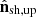 $ {\hat {{\mathbf {n}}}}_\mathrm {sh, up} $