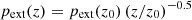 $ p_{\mathrm {ext}}(z) = p_{\mathrm {ext}}(z_0) \left (z/z_0\right )^{-0.5} $