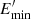 $ E^{\prime }_\mathrm {min} $