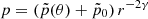 $ p=\left ({\tilde {p}}(\theta )+{\tilde {p}}_0\right ) r^{-2\gamma } $