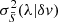 $ \sigma ^2_{\bar {S}}(\lambda |\delta v) $