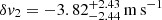 $ \delta v_2 =-3.82_{- 2.44}^{ + 2.43} \,{\mathrm {m\,s^{-1}}} $