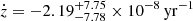 $ {\dot {z}}=-2.19_{-7.78}^{+ 7.75}\times 10^{-8}\,{\mathrm {yr^{-1}}} $