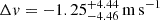$ \Delta v = -1.25_{- 4.46}^{+ 4.44}\, {\mathrm {m\,s^{-1}}} $