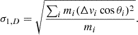 $$ \sigma _{1,D} = \sqrt {\frac {\sum _i m_i (\Delta v_i \cos \theta _i)^2 }{m_i}}. $$
