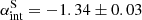 $ \alpha_{\mathrm{int}}^{\mathrm{S}} = -1.34 \pm 0.03 $