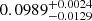 $ 0.0989^{+0.0024}_{-0.0129} $