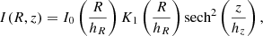 $$ I(R, z) = I_0 \left (\frac {R}{h_R} \right ) K_1 \left (\frac {R}{h_R} \right ) {\textrm {sech}}^2 \left (\frac {z}{h_z} \right ), $$