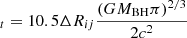 $ _t = 10.5\Delta R_{ij}\frac{(GM_{\mathrm{BH}}\pi)^{2/3}}{2c^2} $