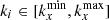$ k_i\in [k_x^{\min },k_x^{\max }] $