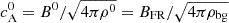 $ c_\mathrm {A}^0 = B^0 / \sqrt {4\pi \rho ^0} = B_\mathrm {FR} / \sqrt {4\pi \rho _\mathrm {bg}} $