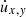 $ {\dot {u}}_{x,y} $