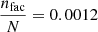 $ \frac {n_{\mathrm {fac}}}{N}=0.0012 $