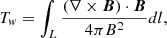 $$ T_w=\int _{L}\frac {(\nabla \times {{{\boldsymbol {{B}}}}}) \cdot {{{\boldsymbol {{B}}}}}}{4\pi B^2}dl, $$