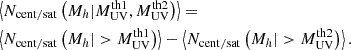 $$ \begin{aligned} \begin{aligned}&\left\langle N_{\rm cent/sat}\left(M_h|M_{\rm UV}^\mathrm{th1}, M_{\rm UV}^\mathrm{th2}\right) \right\rangle = \\&\left\langle N_{\rm cent/sat}\left(M_h|>M_{\rm UV}^\mathrm{th1}\right) \right\rangle - \left\langle N_{\rm cent/sat}\left(M_h|>M_{\rm UV}^\mathrm{th2}\right) \right\rangle . \end{aligned} \end{aligned} $$
