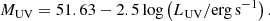$$ \begin{aligned} M_{\rm UV} = 51.63 - 2.5\,\mathrm{log} \left( {L_{\rm UV}/\mathrm {erg\,s}^{-1} } \right). \end{aligned} $$