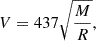 $$ \begin{aligned} V = 437 \sqrt{\frac{M}{R}}, \end{aligned} $$