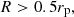 $$ R>0.5r_{\mathrm {p}}, $$