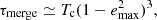 $$ \tau _{\mathrm {merge}} \simeq T_{\mathrm {c}}(1-e_{\mathrm {max}}^2)^3, $$