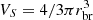 $ V_S = 4/3 \pi r_{\mathrm {br}}^3 $