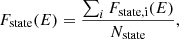 $$ F_{\mathrm {state}}(E) = \frac {\sum _i F_{\mathrm {state,i}}(E)}{N_{\mathrm {state}}}, $$