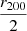 $ \frac{r_{200}}{2} $