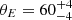 $ \theta_{E} = 60^{+4}_{-4} $