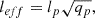 $$ \begin{aligned} l_{eff} = l_p \sqrt{q_p}, \end{aligned} $$