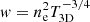 $ w = n_{\mathrm{e}}^2 T_{\mathrm{3D}}^{-3/4} $