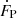 $ \dot{F}_{\mathrm{P}} $