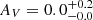 $ A_{V} = 0.0^{+0.2}_{-0.0} $