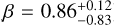 $\beta=0.86_{-0.83}^{+0.12}$