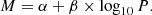 $$ \begin{aligned} M = \alpha + \beta \times \log _{10}P. \end{aligned} $$