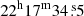 $ 22^{\mathrm{h}}17^{\mathrm{m}}34{{\overset{\text{ s}}{.}}}5 $