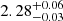 $ 2.28_{-0.03}^{+0.06} $