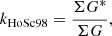 $$ k_{\mathrm {HoSc98}} = \frac {\Sigma G^*}{\Sigma G}, $$